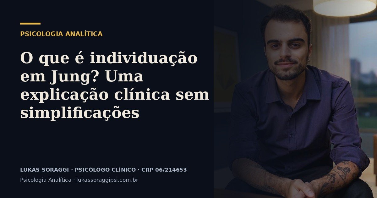 Imagem de capa do artigo “O que é individuação em Jung? Uma explicação clínica sem simplificações”, de Lukas Soraggi, psicólogo clínico