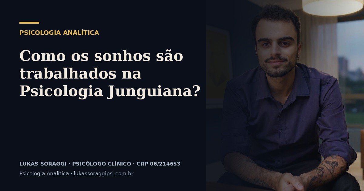 Imagem de capa do artigo “Como os sonhos são trabalhados na Psicologia Junguiana?”, de Lukas Soraggi, psicólogo clínico